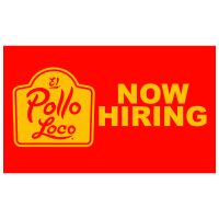 El Pollo Loco Now Hiring Vinyl Banner