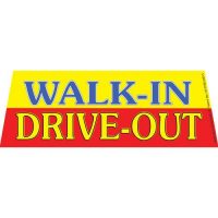 Walk In Drive Out windshield banner